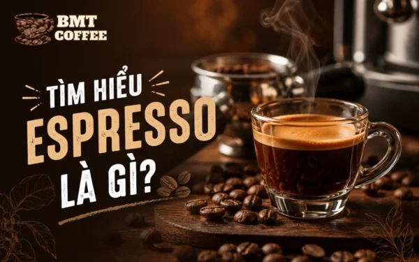 tim-hieu-espresso-la-gi