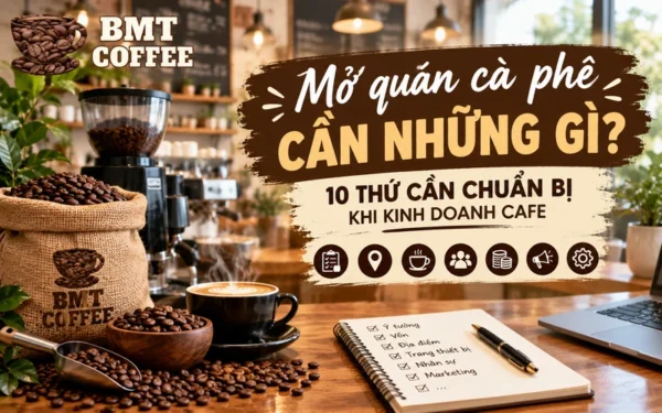 mo-quan-ca-phe-can-nhung-gi
