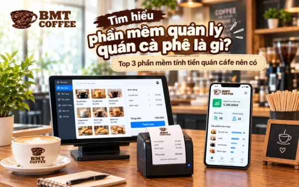 tim-hieu-phan-mem-quan-ly-quan-ca-phe